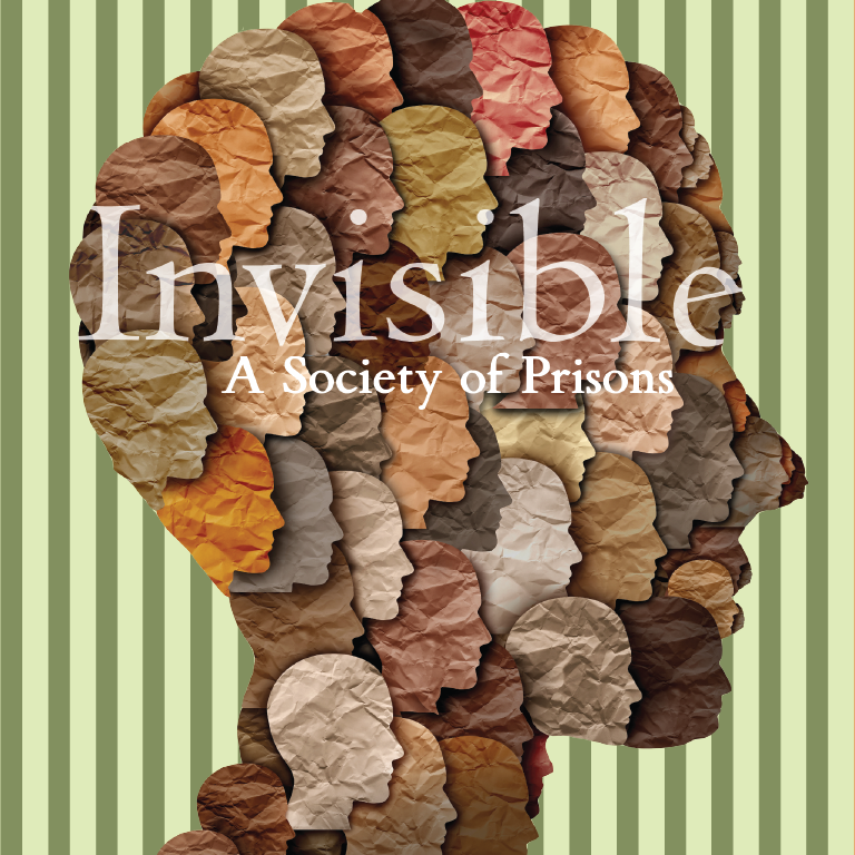 Against a background of bars, a human head made up of many other heads in various soothing colours sports the words: Invisible: A Society of Prisons.