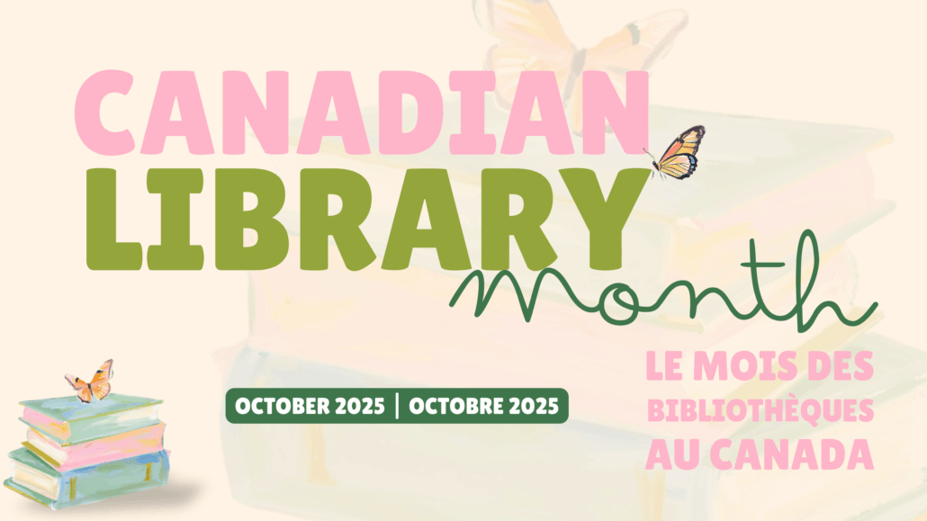 Canadian Library Month. Le Mois Des Bibliotheques Au Canada. October 2025.
