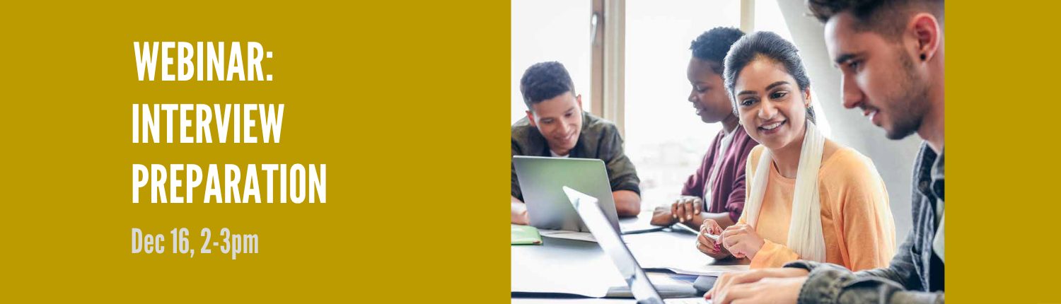 Webinar: Interview Preparation. Dec. 16, 2-3 PM.